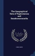 The Geographical Data of Raghuvamsa and Dasakumaracarita