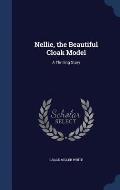 Nellie, the Beautiful Cloak Model: A Thrilling Story