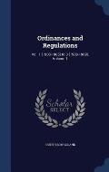 Ordinances and Regulations: Vol. 1 (1900-1905) to 3 (1908-1909), Volume 1