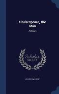 Shakespeare, the Man: An Essay