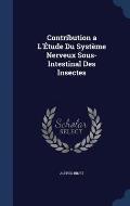 Contribution A L'Etude Du Systeme Nerveux Sous-Intestinal Des Insectes