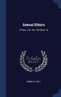 Sexual Ethics: A Study of Borderland Questions