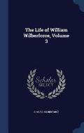 The Life of William Wilberforce, Volume 3