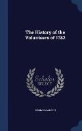 The History of the Volunteers of 1782