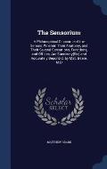The Sensorium: A Philosophical Discourse of the Senses: Wherein Their Anatomy, and Their Several Sensations, Functions, and Offices,