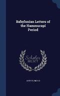 Babylonian Letters of the Hammurapi Period