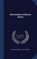 Chronicles of Chicora Wood