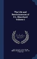 The Life and Reminiscences of E.L. Blanchard Volume 1