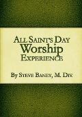 All Saint's Day Worship Experience