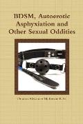 BDSM, Autoerotic Asphyxiation and Other Sexual Oddities