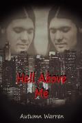 Hell Above Me