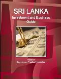 Sri Lanka Investment and Business Guide Volume 1 Strategic and Practical Information