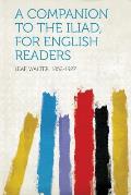 Companion to the Iliad for English Readers