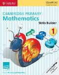 Cambridge Primary Mathematics Skills Builders 1