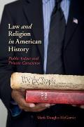 Law & Religion in American History Public Values & Private Conscience