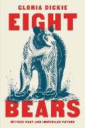 Eight Bears by Gloria Dickie