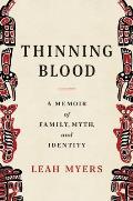 Thinning Blood: A Memoir of Family, Myth, and Identity