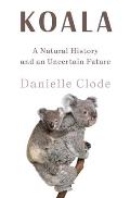 Koala by Danielle Clode
