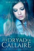 The Dryad of Callaire (the Legend Mirror, #2)