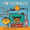 I Love Science: Explore with Sliders, Lift-The-Flaps, a Wheel, and More!