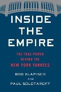 Inside the Empire The True Power Behind the New York Yankees