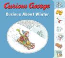 Curious George Curious about Winter: A Winter and Holiday Book for Kids