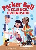 Parker Bell & the Science of Friendship