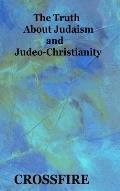 The Truth about Judaism and Judeo-Christianity