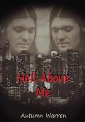 Hell Above Me
