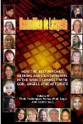 Volume 2. How The Best Psychics, Mediums And Lightworkers In The World Connect With God, Angels And The Afterlife