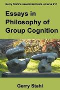 Essays in Philosophy of Group Cognition
