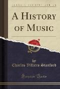 A History of Music (Classic Reprint)