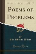 Poems of Problems (Classic Reprint)