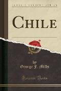 Chile (Classic Reprint)