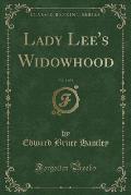 Lady Lee's Widowhood, Vol. 1 of 2 (Classic Reprint)