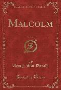 Malcolm, Vol. 3 of 3 (Classic Reprint)