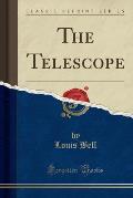 The Telescope (Classic Reprint)