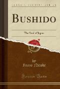 Bushido: The Soul of Japan (Classic Reprint)