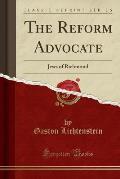 The Reform Advocate: Jews of Richmond (Classic Reprint)