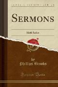 Sermons: Sixth Series (Classic Reprint)