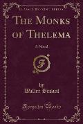 The Monks of Thelema: A Novel (Classic Reprint)