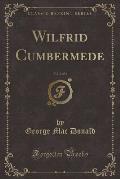 Wilfrid Cumbermede, Vol. 2 of 3 (Classic Reprint)