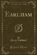 Earlham (Classic Reprint)