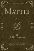 Mattie, Vol. 2: A Stray (Classic Reprint)