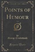 Points of Humour, Vol. 1 (Classic Reprint)