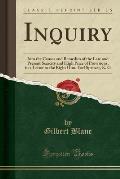Inquiry: Into the Causes and Remedies of the Late and Present Scarcity and High Price of Provisions, in a Letter to the Right H