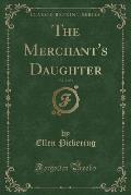 The Merchant's Daughter, Vol. 2 of 3 (Classic Reprint)