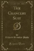 The Chancery Suit (Classic Reprint)