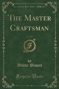 The Master Craftsman, Vol. 1 of 2 (Classic Reprint)