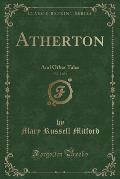 Atherton, Vol. 2 of 3: And Other Tales (Classic Reprint)